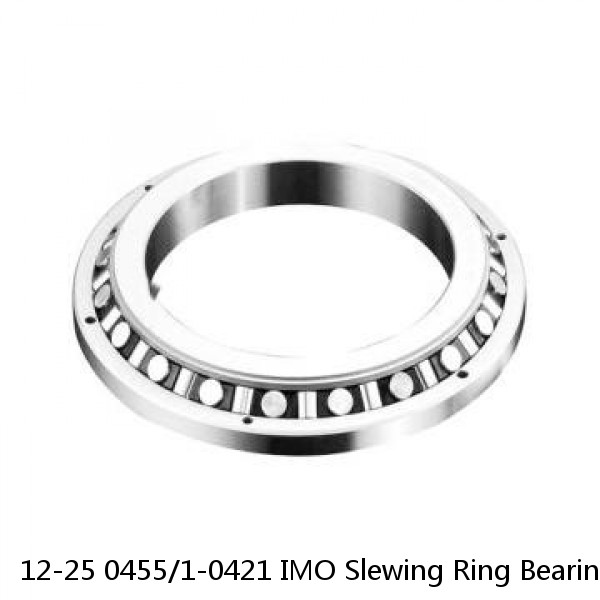 12-25 0455/1-0421 IMO Slewing Ring Bearings