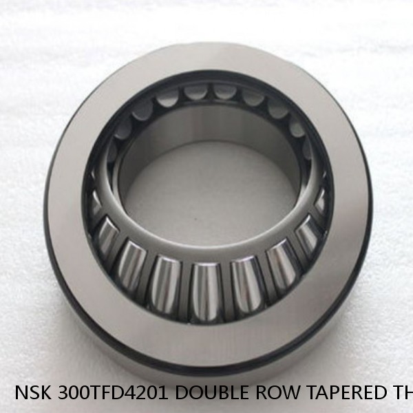 NSK 300TFD4201 DOUBLE ROW TAPERED THRUST ROLLER BEARINGS